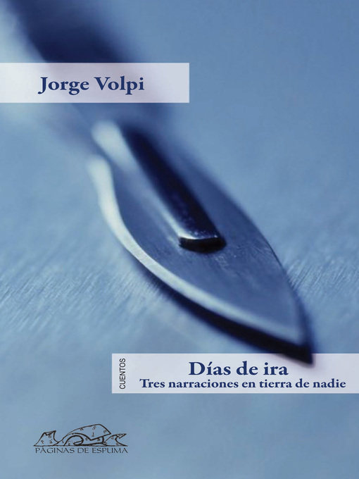 Title details for Días de ira by Jorge Volpi - Available